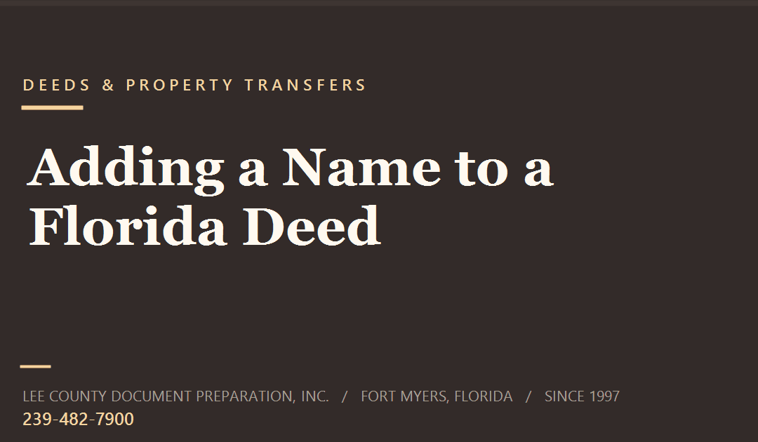 How to Add a Name to a Deed in Florida (Cost, Taxes, and the Catch Nobody Mentions)