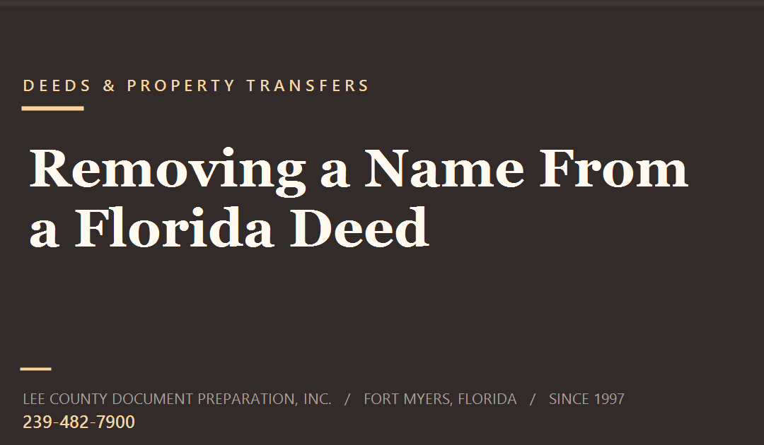 How to Remove Someone From a Deed in Florida (And When You Simply Cannot)
